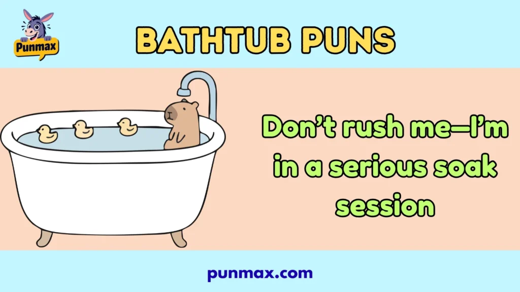 Bathtub puns