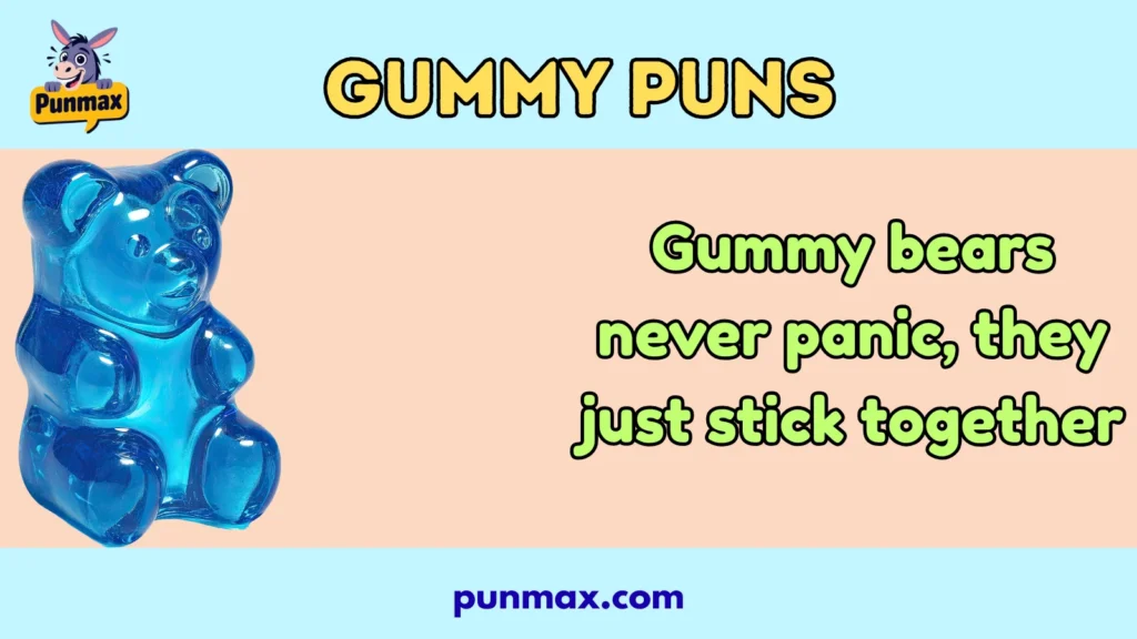 Gummy puns