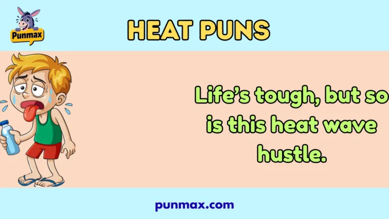 Heat puns