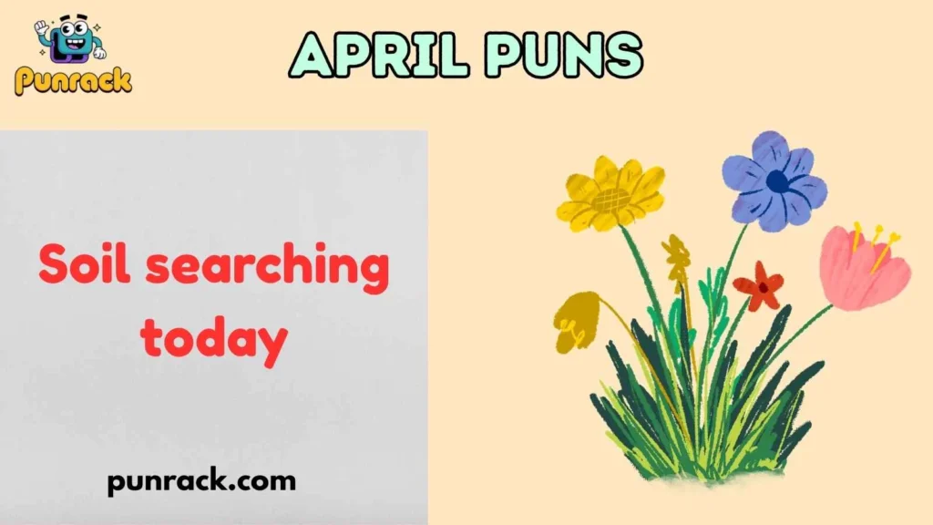 Short Soil Puns