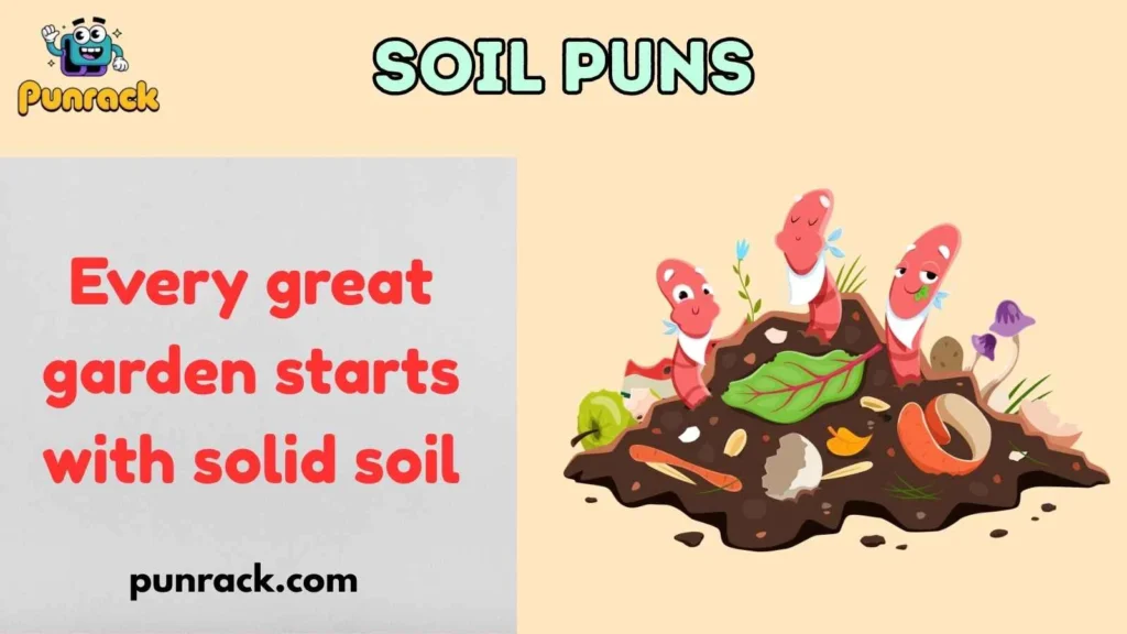 Short Soil Puns