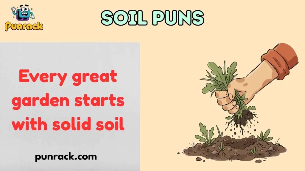 Soil Puns One Liners