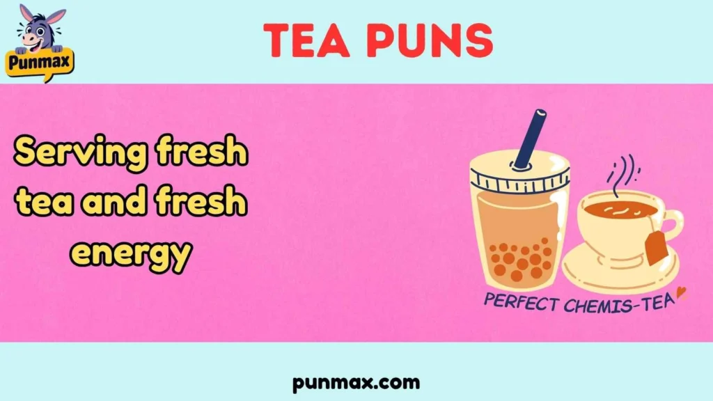 Tea Puns Captions