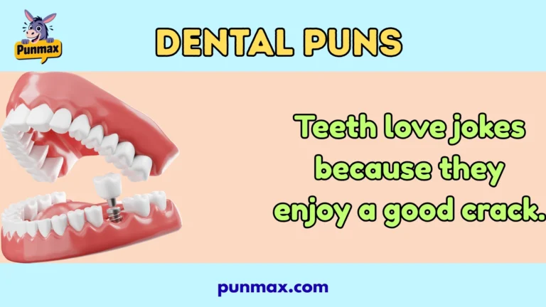 Dental Puns