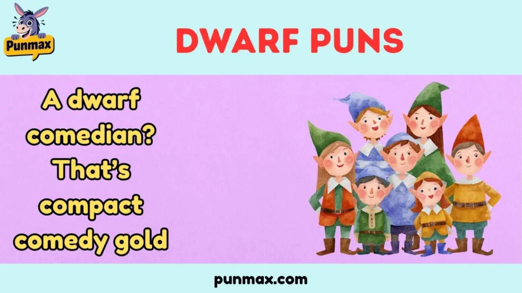 Dwarf Puns
