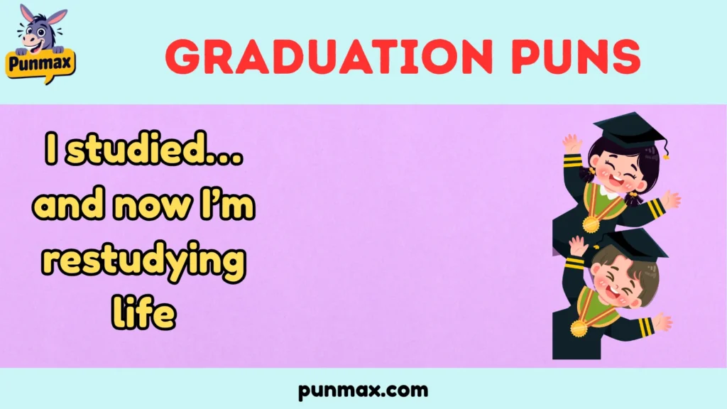 Graduation Puns