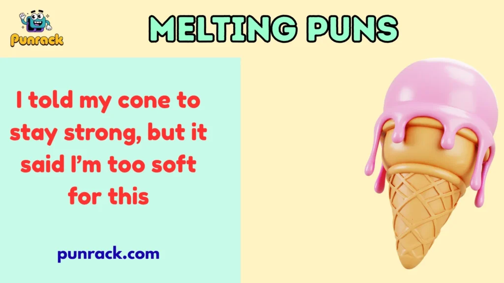 Melting Puns