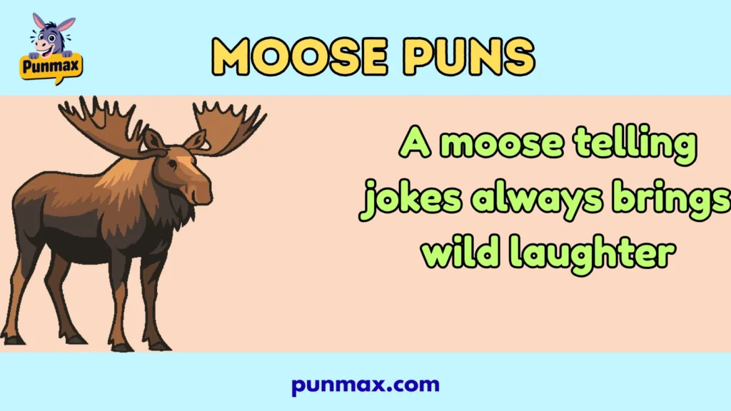 Moose Puns