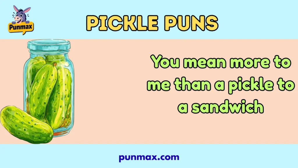 Pickle Puns