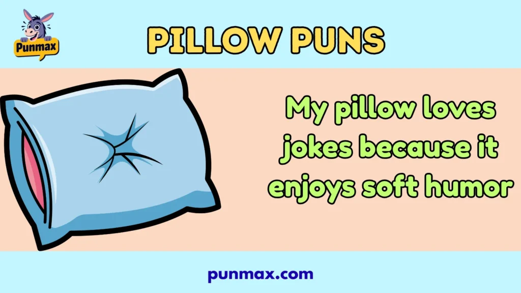 Pillow Puns