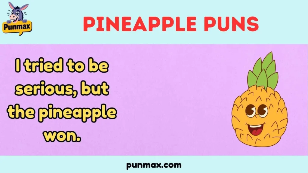 Pineapple Puns