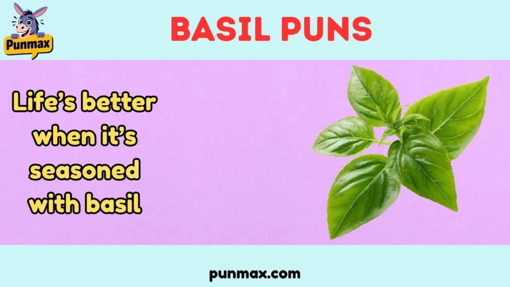 Basil Puns