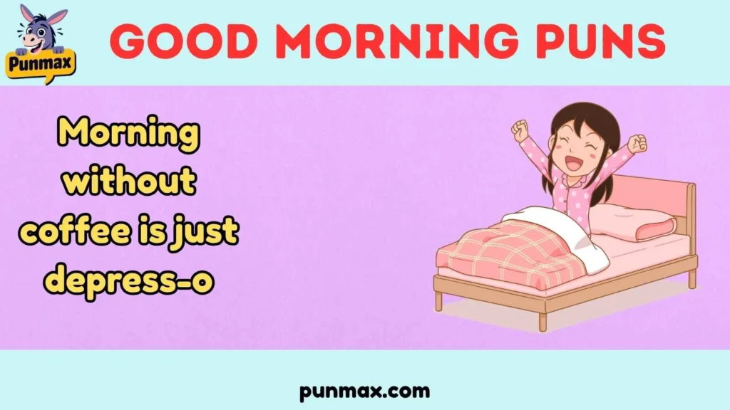 Good Morning Puns