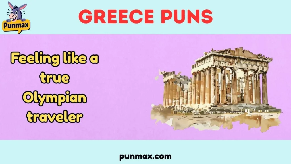 Greece Puns