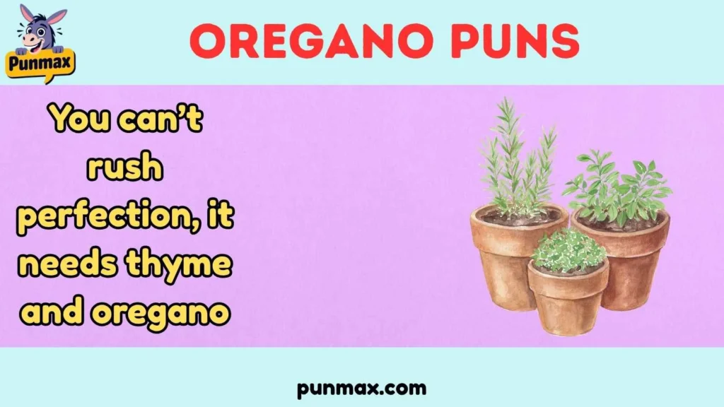 Oregano Puns