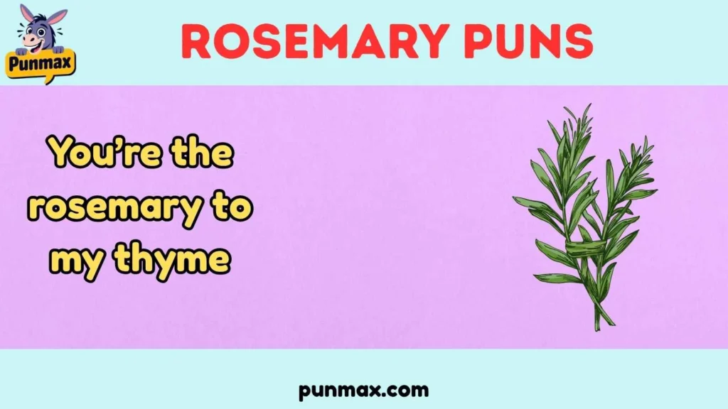 Rosemary Puns
