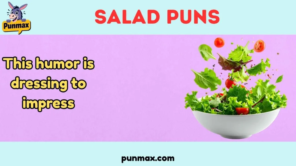 Salad Puns