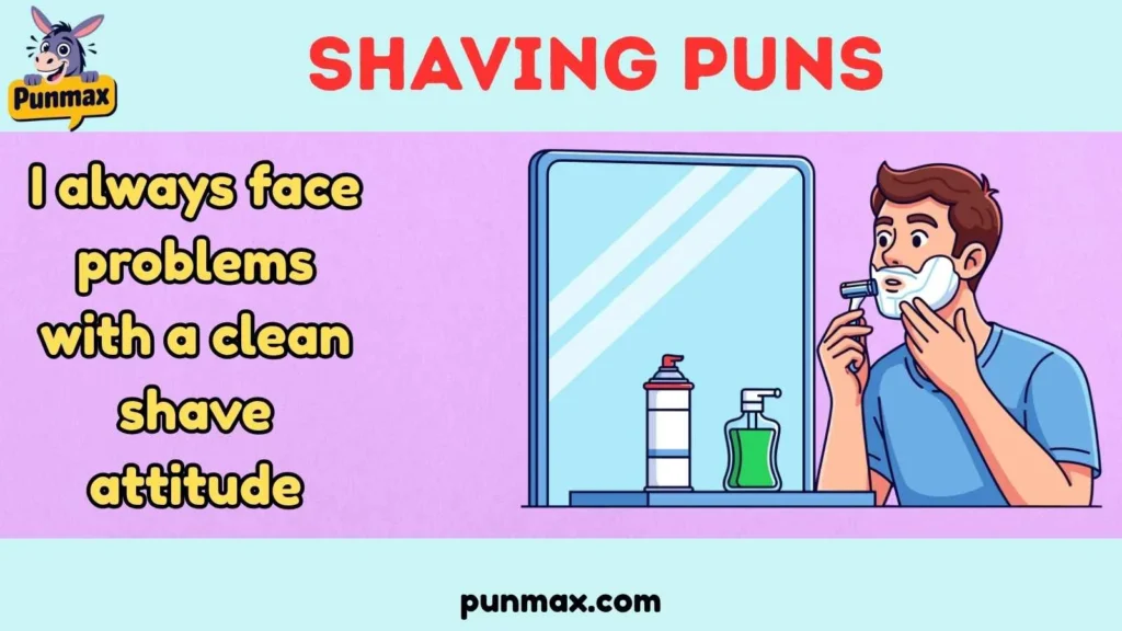 Shaving Puns