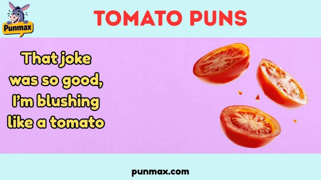 Tomato Puns